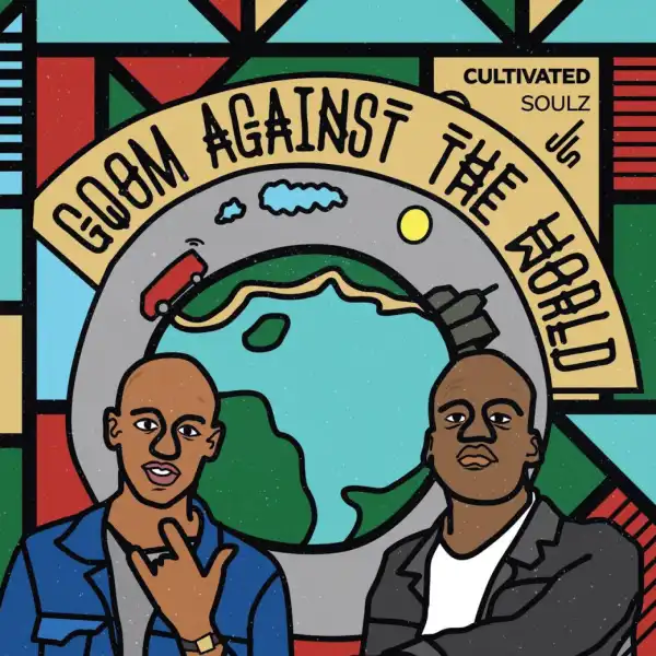 Gqom Against The World BY Cultivated Soulz